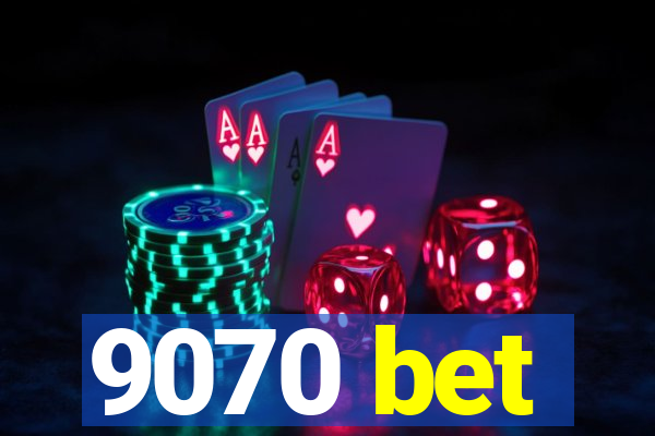 9070 bet